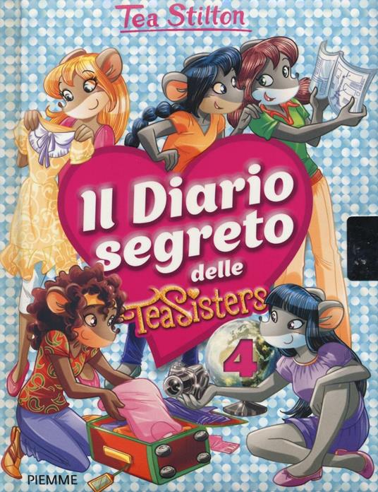 Il diario segreto delle Tea Sisters. Ediz. illustrata. Vol. 4 - Tea Stilton - copertina