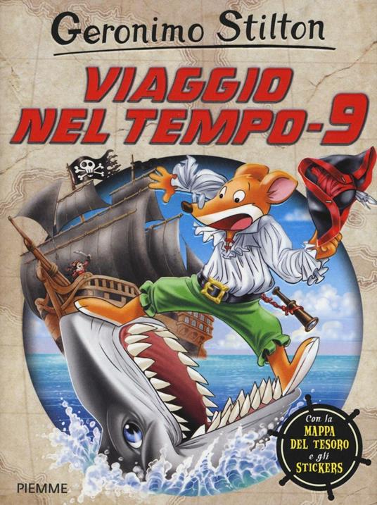 Viaggio nel tempo 9. Ediz. illustrata - Geronimo Stilton - copertina