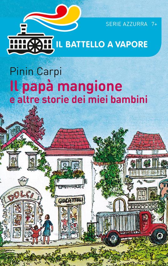 Il papà mangione e altre storie dei miei bambini - Pinin Carpi - copertina