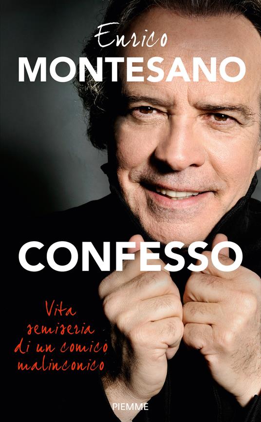 Confesso. Vita semiseria di un comico malinconico - Enrico Montesano - copertina