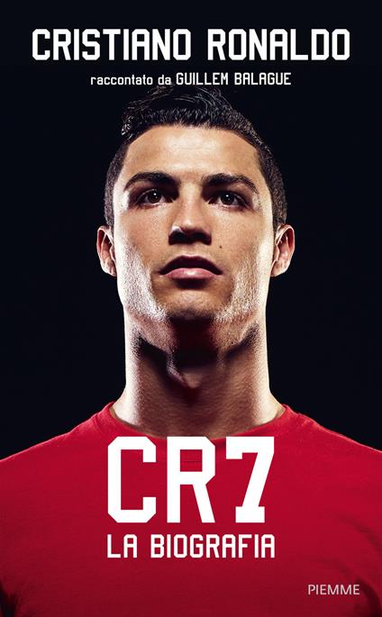 CR7. La biografia - Guillem Balague - copertina