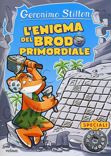 L'enigma del brodo primordiale. Ediz. illustrata - Geronimo Stilton - copertina