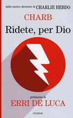 Ridete, per Dio