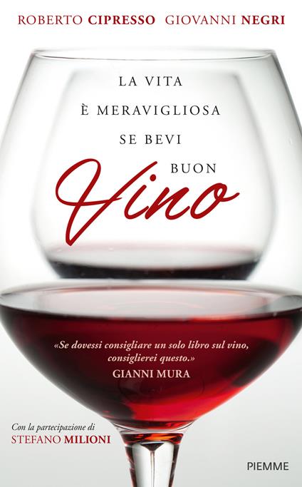 La vita è meravigliosa se bevi buon vino - Roberto Cipresso,Giovanni Negri - copertina