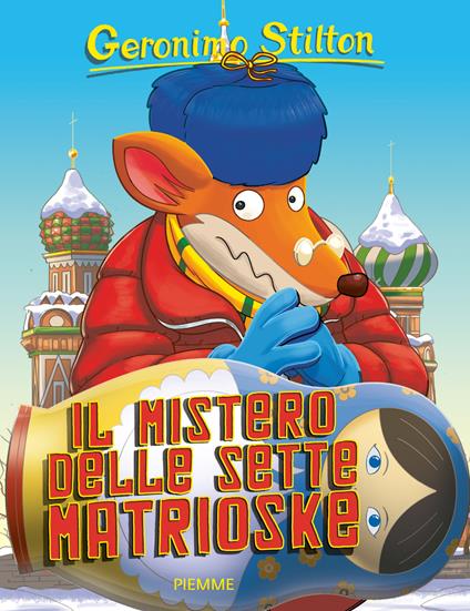 Il mistero delle sette matrioske. Ediz. illustrata - Geronimo Stilton - copertina