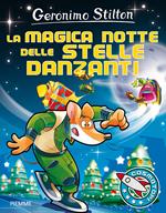 La magica notte delle stelle danzanti. Ediz. illustrata