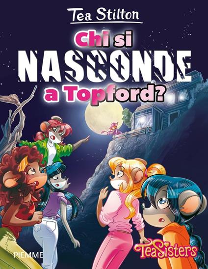 Chi si nasconde a Topford? Ediz. illustrata - Tea Stilton - copertina