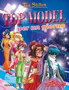 Top model per un giorno. Ediz. illustrata