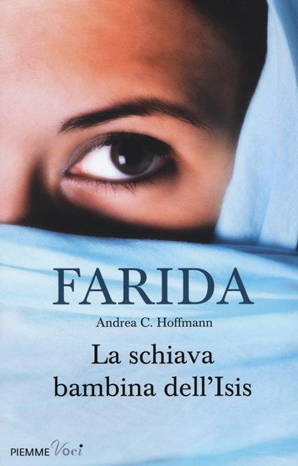La schiava bambina dell'Isis - Farida Khalaf,Andrea C. Hoffmann - copertina