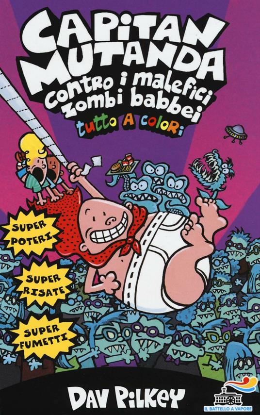 Capitan Mutanda contro i malefici zombi babbei - Dav Pilkey - copertina