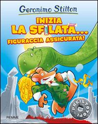 Inizia la sfilata... figuraccia assicurata! Preistotopi. Ediz. illustrata - Geronimo Stilton - copertina