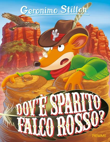 Dov'è sparito Falco Rosso? Ediz. illustrata - Geronimo Stilton - copertina