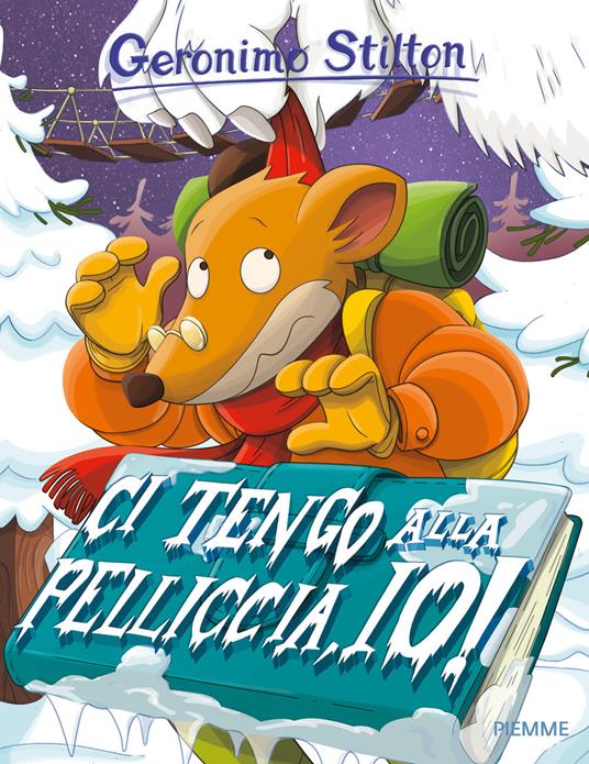 Ci tengo alla pelliccia, io! Ediz. a colori - Geronimo Stilton - copertina