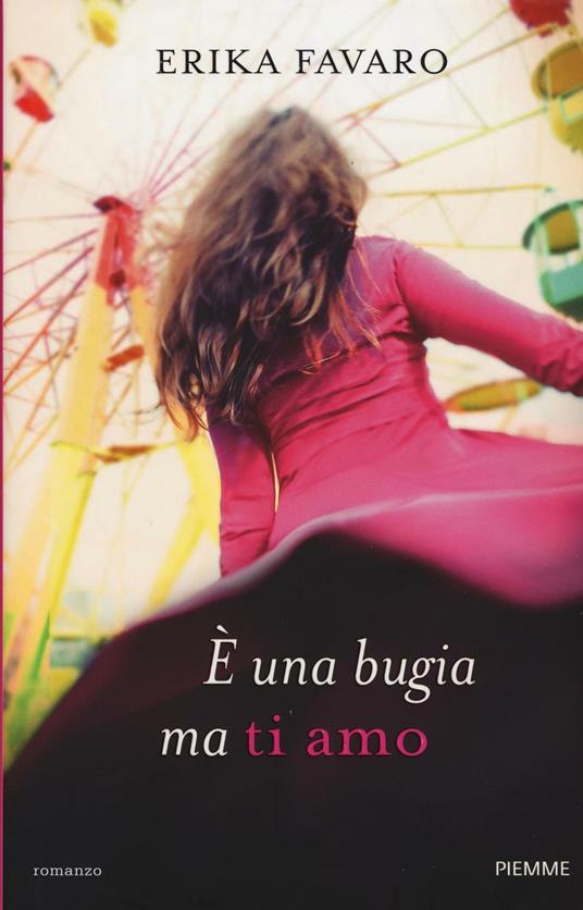 È una bugia ma ti amo - Erika Favaro - copertina