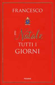 È Natale tutti i giorni