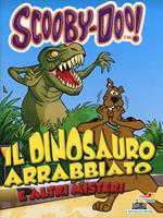 Il dinosauro arrabbiato e altri misteri