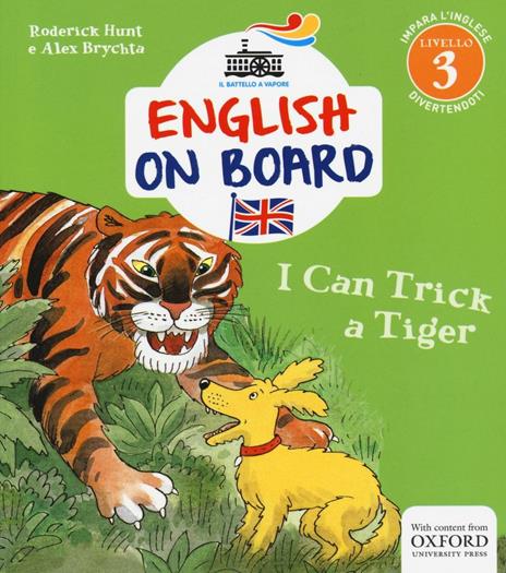 I can trick a tiger. Impara l'inglese divertendoti. Livello 3. Ediz. illustrata - Roderick Hunt,Alex Brychta - copertina