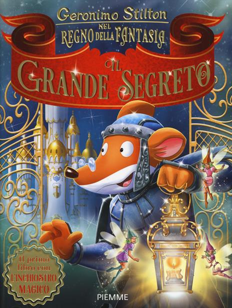 Il grande segreto nel Regno della Fantasia. Ediz. a colori - Geronimo Stilton - copertina