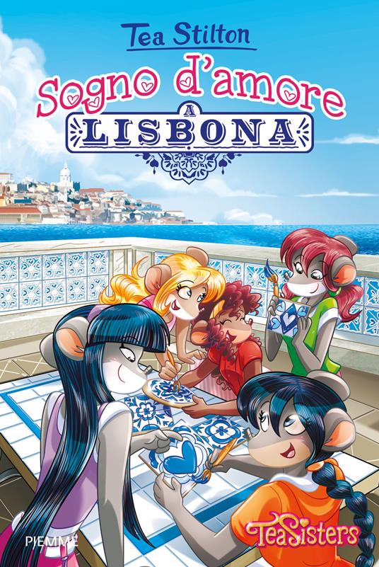 Sogno d'amore a Lisbona. Ediz. a colori - Tea Stilton - copertina