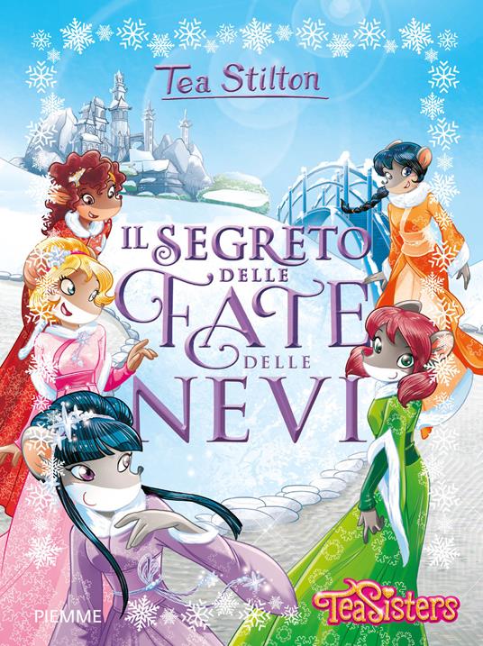 Il segreto delle fate delle nevi. Ediz. a colori - Tea Stilton - copertina