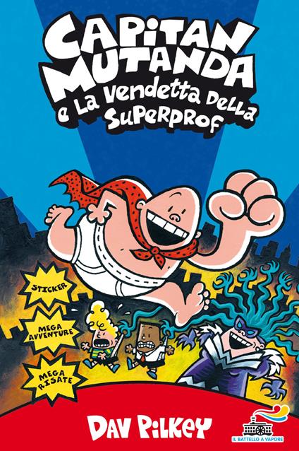 Capitan Mutanda e la vendetta della superprof - Dav Pilkey - copertina