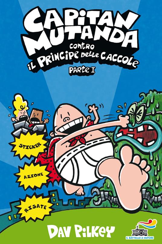 Capitan Mutanda contro il principe delle caccole. Vol. 1 - Dav Pilkey - copertina