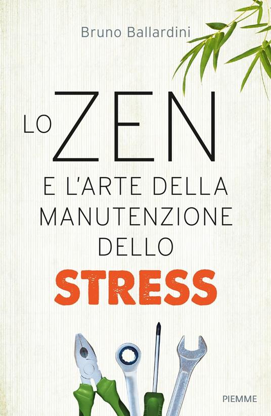 Lo zen e l'arte della manutenzione dello stress - Bruno Ballardini - copertina