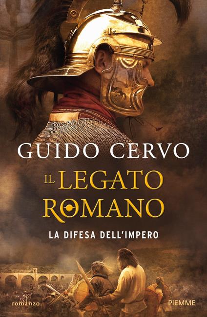 Il legato romano. La difesa dell'impero - Guido Cervo - copertina
