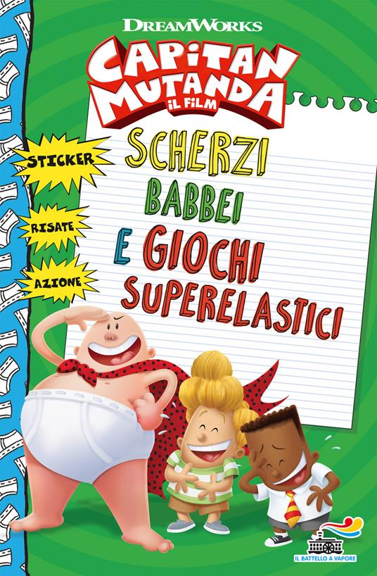 Capitan mutanda. Scherzi babbei e giochi superlastici - copertina