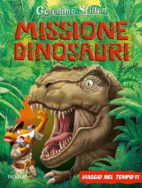 Missione dinosauri. Viaggio nel tempo 11. Ediz. a colori - Geronimo Stilton - copertina