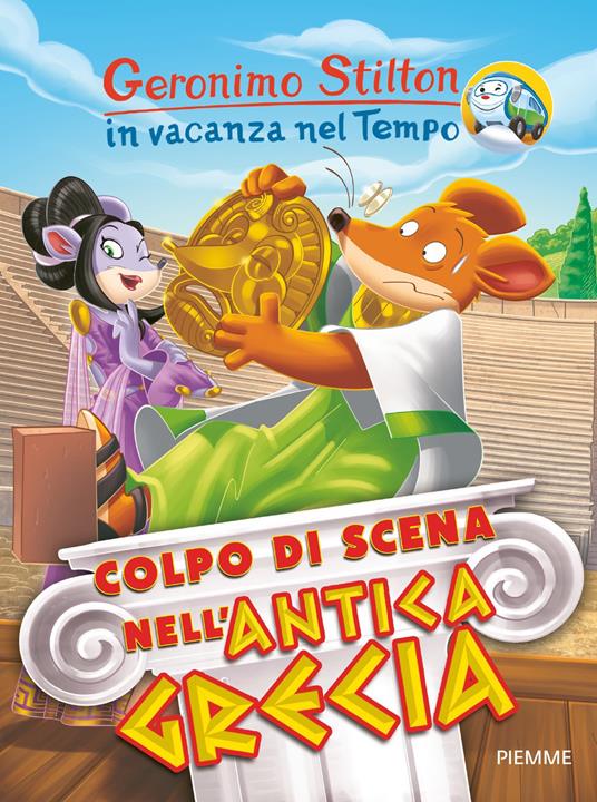 Colpo di scena nell'antica Grecia. In vacanza nel Tempo. Ediz. a colori - Geronimo Stilton - copertina