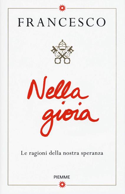 Nella gioia. Le ragioni della nostra speranza - Francesco (Jorge Mario Bergoglio) - copertina