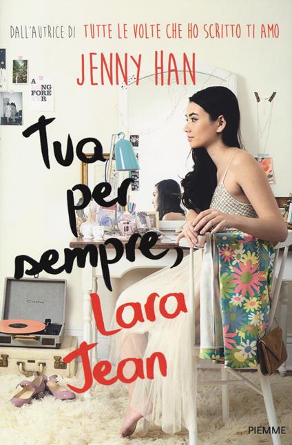 Tua per sempre, Lara Jean - Jenny Han - copertina