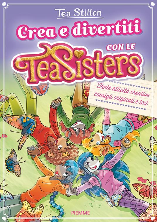 Crea e divertiti con le Tea Sisters - Tea Stilton - copertina