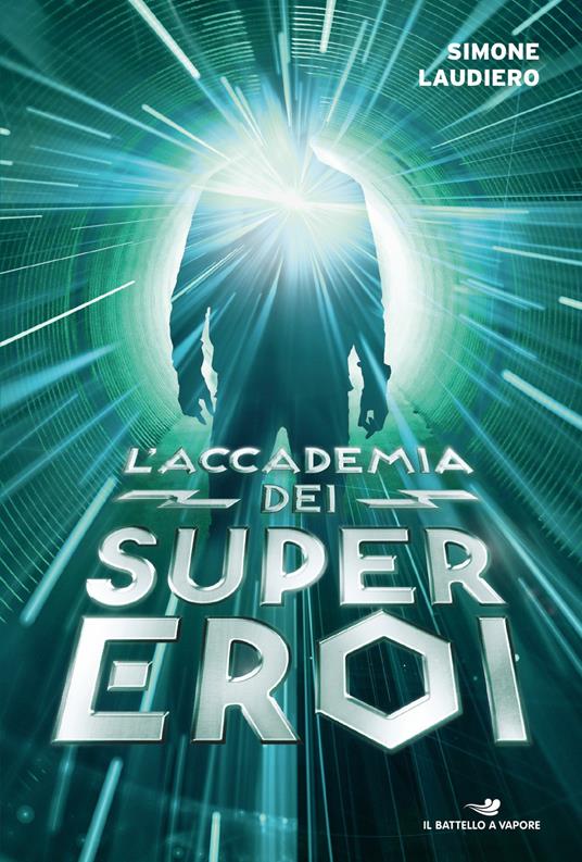 L' accademia dei supereroi. L'ombra della chimera-L'inverno dei Cani Neri-L'ultimo volo della nave fantasma - Simone Laudiero - copertina