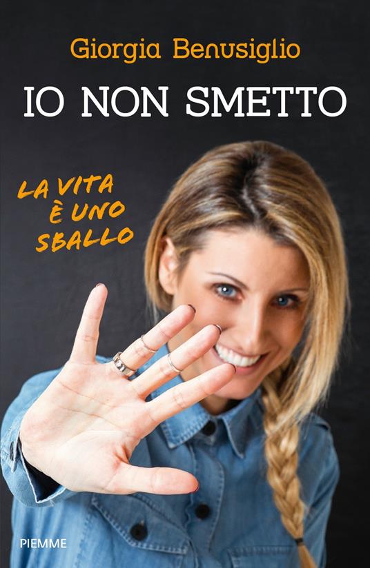 Io non smetto. La vita è uno sballo - Giorgia Benusiglio - copertina