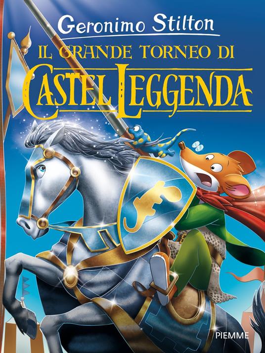 Il grande torneo di Castel Leggenda - Geronimo Stilton - copertina
