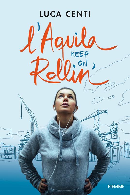 L'Aquila, keep on rollin'! - Luca Centi - copertina