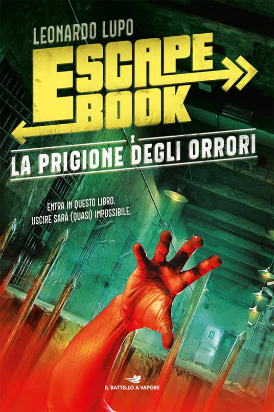 La prigione degli orrori. Escape book - Leonardo Lupo - copertina