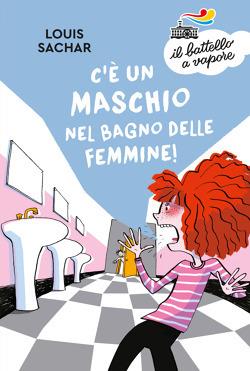 C'è un maschio nel bagno delle femmine! - Louis Sachar - copertina