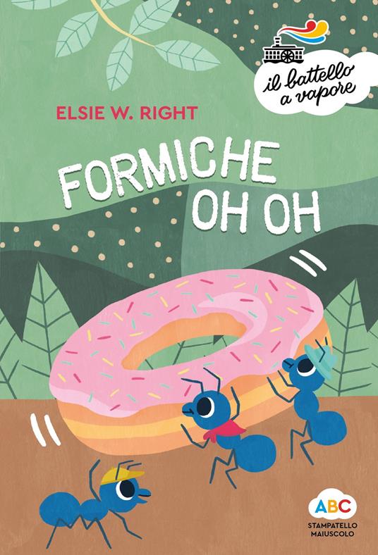 Formiche oh oh. Ediz. a colori - Elsie W. Right - copertina