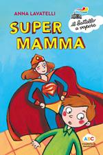 Supermamma. Ediz. a colori