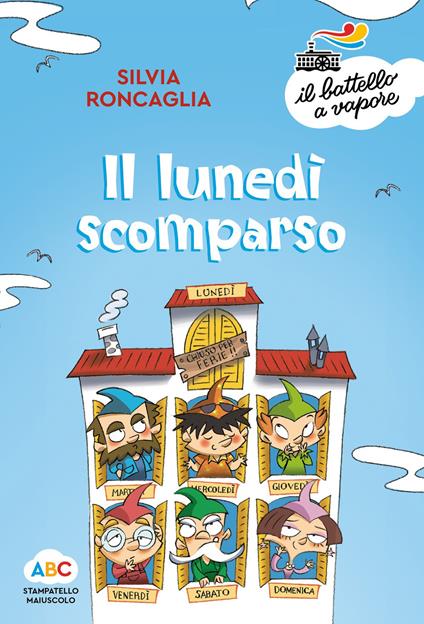 Il lunedì scomparso. Ediz. a colori - Silvia Roncaglia - copertina