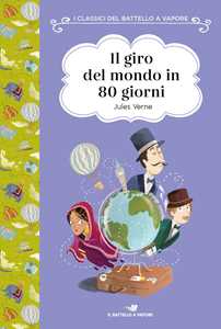 Il giro del mondo in 80 giorni. Ediz. ad alta leggibilità 