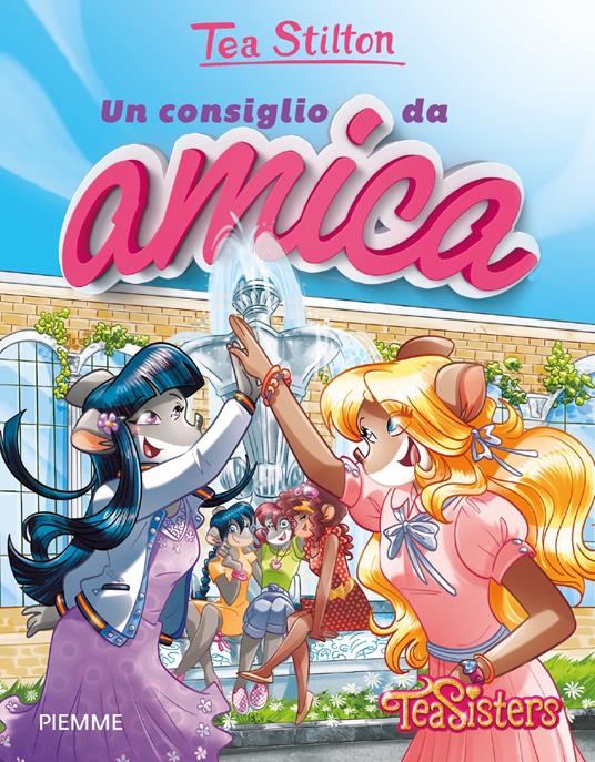 Un consiglio da amica - Tea Stilton - copertina