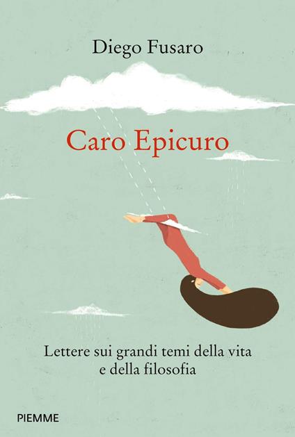 Caro Epicuro. Lettere sui grandi temi della vita e della filosofia - Diego Fusaro - copertina