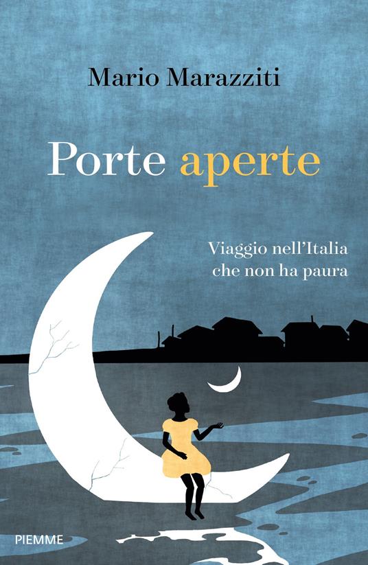 Porte aperte. Viaggio nell'Italia che non ha paura - Mario Marazziti - copertina