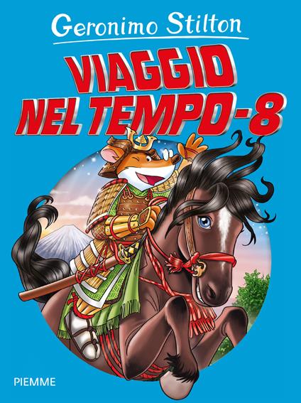 Viaggio nel tempo 8 - Geronimo Stilton - copertina