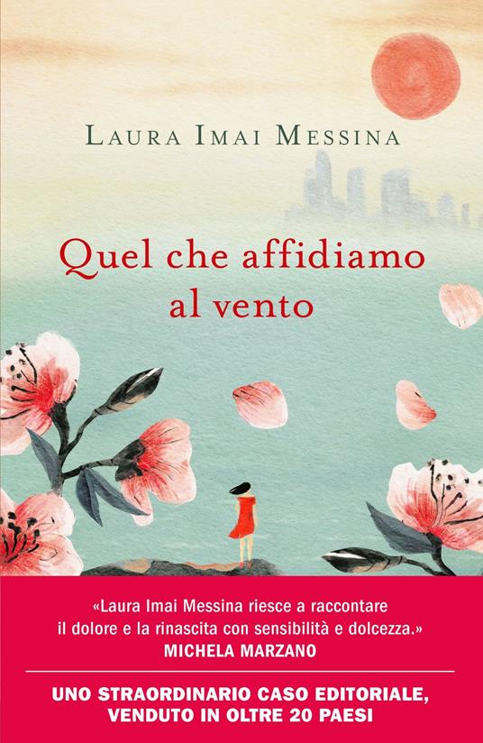 Quel che affidiamo al vento - Laura Imai Messina - copertina