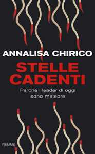 Stelle cadenti. Perché i leader di oggi sono meteore